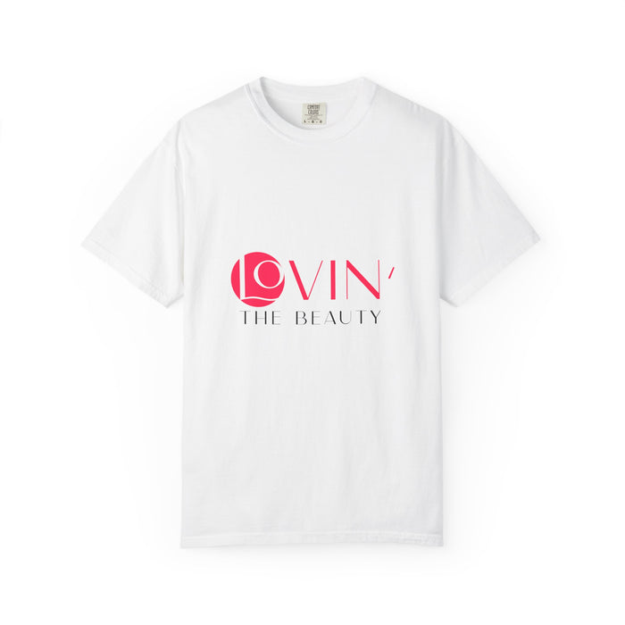 Lovin' The Beauty Tee — Inspirational Graphic T-Shirt - Lovin’ The Beauty 